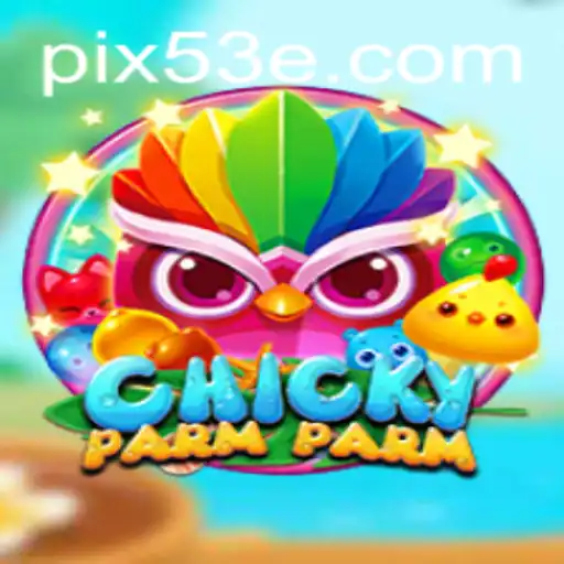 Descubra o Fascinante Mundo de ChickyParmParm: O Jogo Inovador da Plataforma 53E.COM