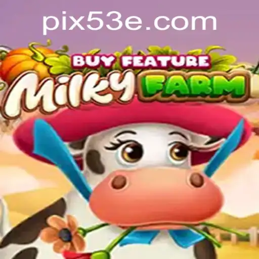 Desvendando o Mundo do Jogo MilkyFarmBuyFeature com 53E.COM